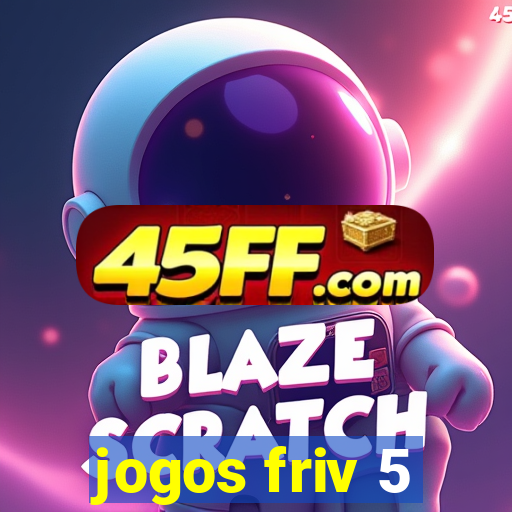 jogos friv 5